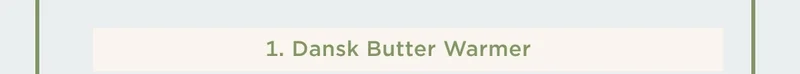 Dansk Butter Warmer