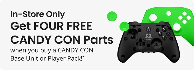 In-Store Only Get FOUR FREE CANDY CON Parts when you buy a CANDY CON Base Unit or Player Pack!*