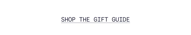SHOP THE GIFT GUIDE