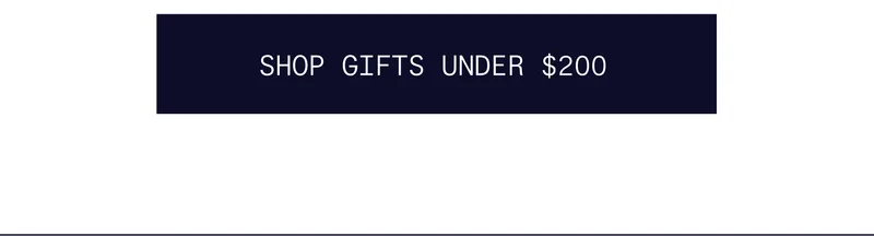 SHOP GIFTS UNDER 200