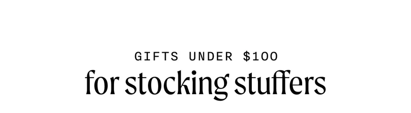 Gifts Under $100 For Stocking Stuffers