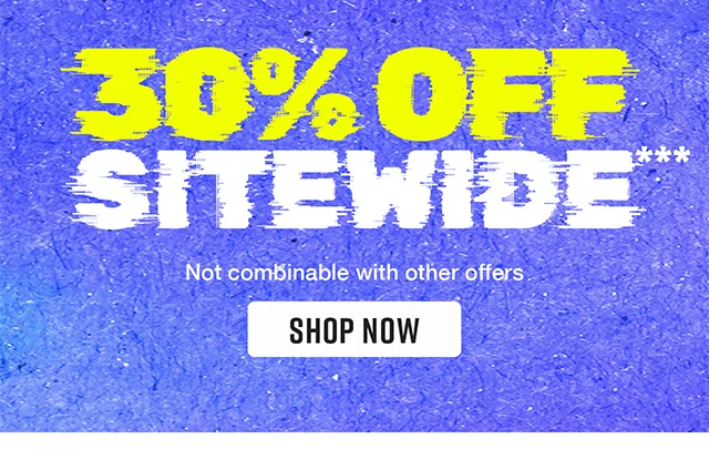 30% Off Sitewide. Not combinable with other offers. Shop Now