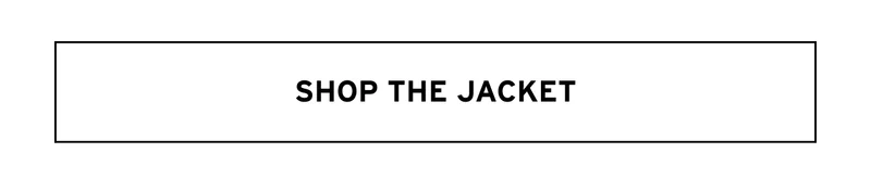 SHOP THE JACKET