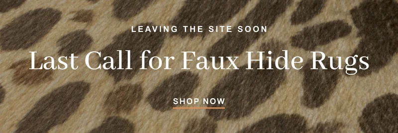 Last Call for Faux Hide Rugs - Shop Now