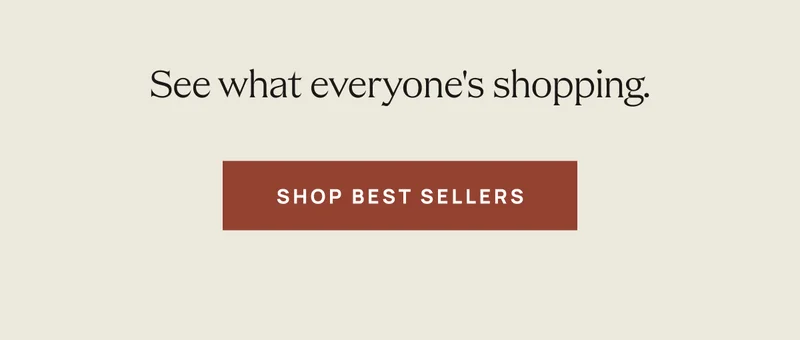 See what everyone's shopping. - Shop Best Sellers
