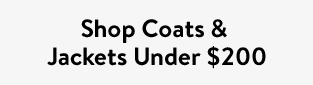 Shop Coats & Jackets Under $200