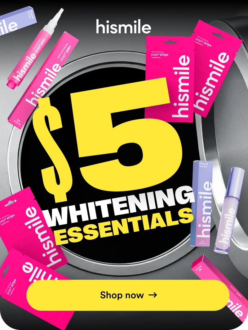 Hismile $5 whitening essentials. Shop now.