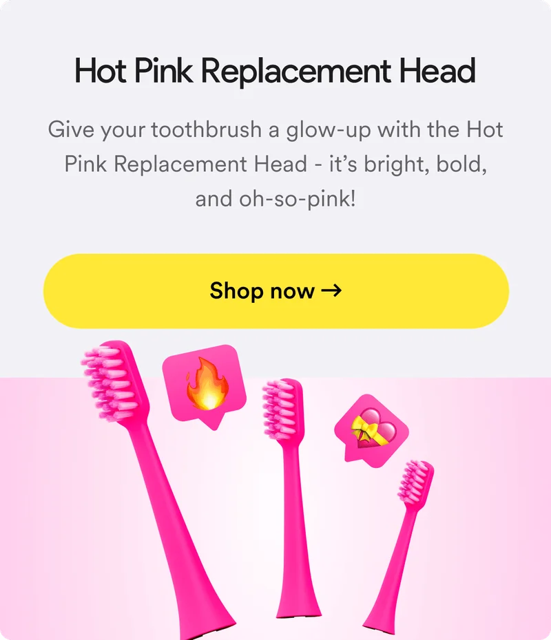 Hot pink replacement head. Give your toothbrush a glow-up with the Hot Pink Replacement Head - it’s bright, bold, and oh-so-pink! Shop now.
