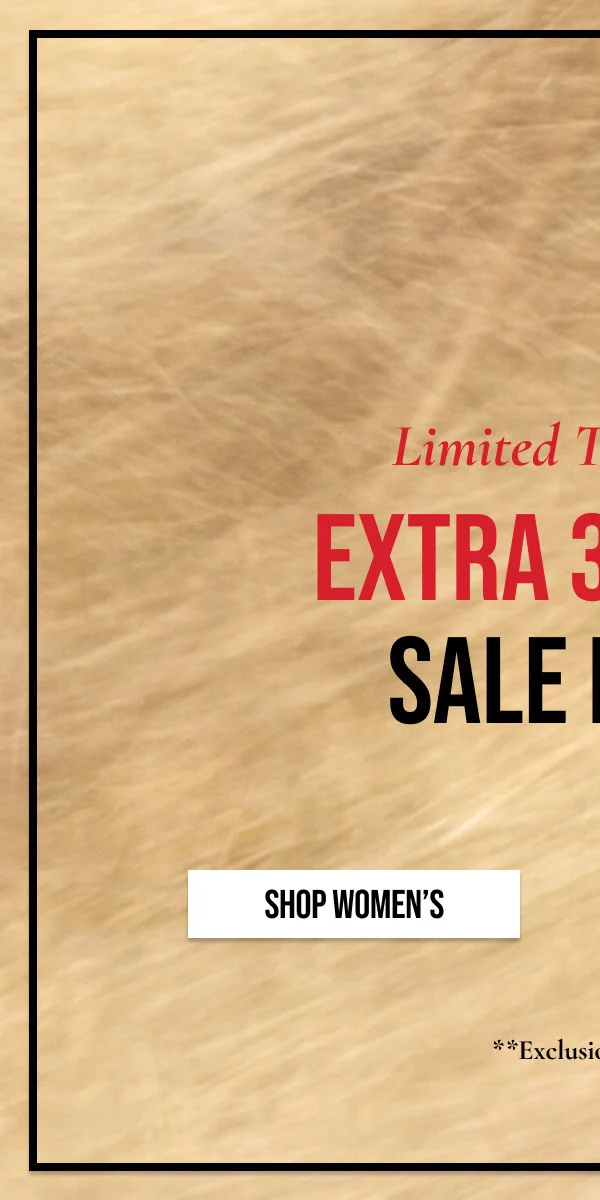 Limited Time Only! | Extra 30% Off | SALE ITEMS | SHOP WOMEN'S | **Exclusions Apply.