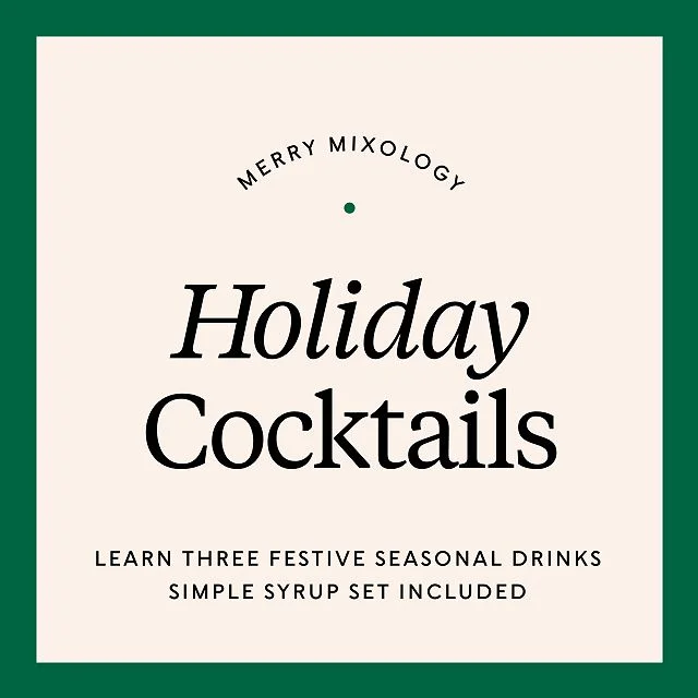 Merry Mixology: Holiday Cocktails