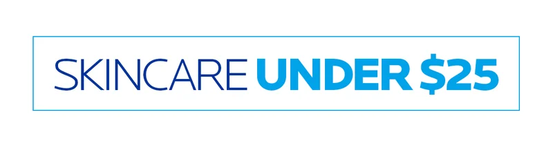 SKINCARE UNDER $25
