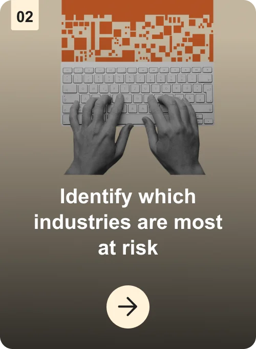 Identify which industries are most at risk