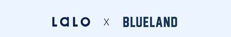 Lalo x Blueland