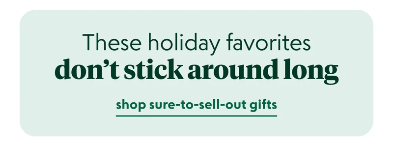 shop sure-to-sell-out gifts