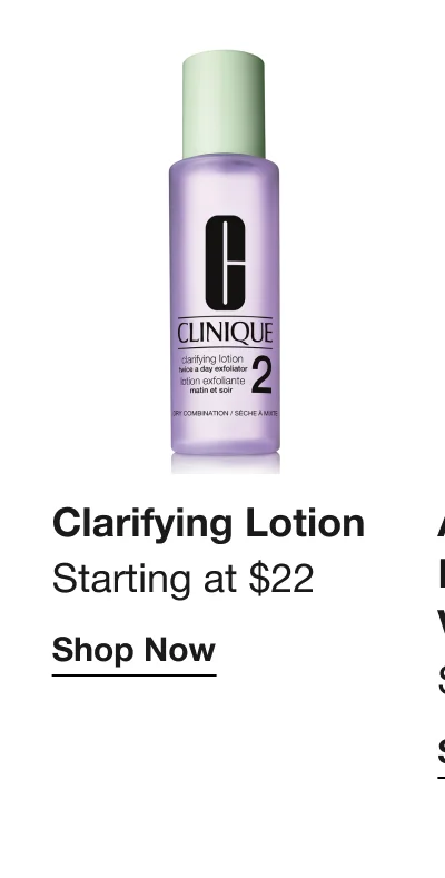 Clarifying Lotion Starting at $22
