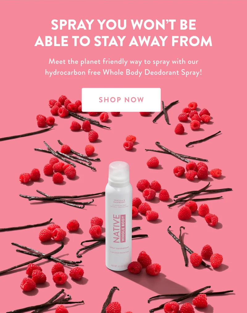 SPRAY YOU WON'T BE ABLE TO STAY AWAY FROM | Meet the planet friendly way to spray with our hydrocarbon free Whole Body Deodorant Spray! | SHOP NOW