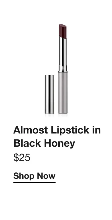 Almost Lipstick in Black Honey $25 Shop Now