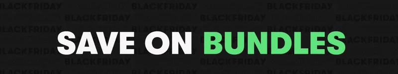 Save on Bundles for Black Friday | Shop Now