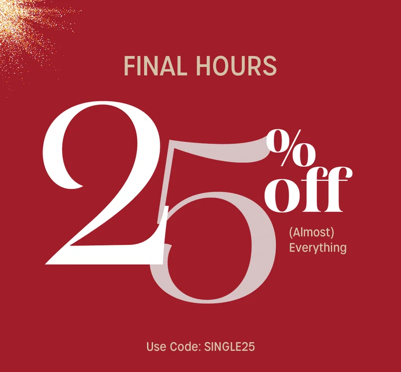 FINAL HOURS | 25% off (Almost) Everything | Use Code: discount code