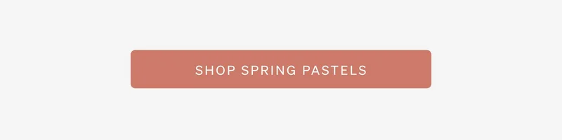 Shop Spring Pastels