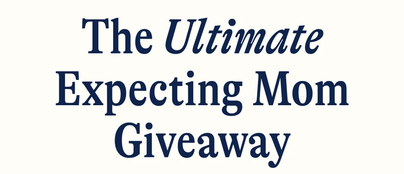The Ultimate Expecting Mom Giveaway