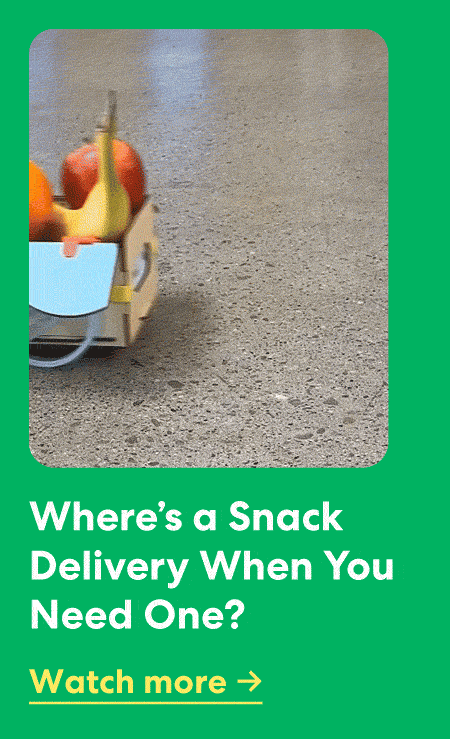 Where's a Snack Delivery When You Need One? Where's a Snack Delivery When You Need One?
