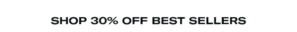 Shop 30% Off Best Sellers
