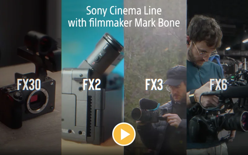 Sony cinima line with filmmaker Mark Bone | FX30 FX2 FX3 FX6