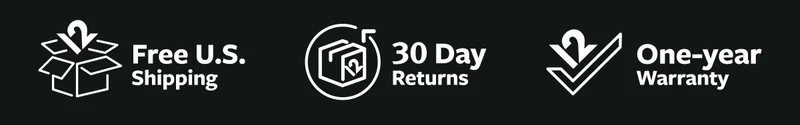 Free U.S. Shipping / 30 Day Returns / One-year Warranty