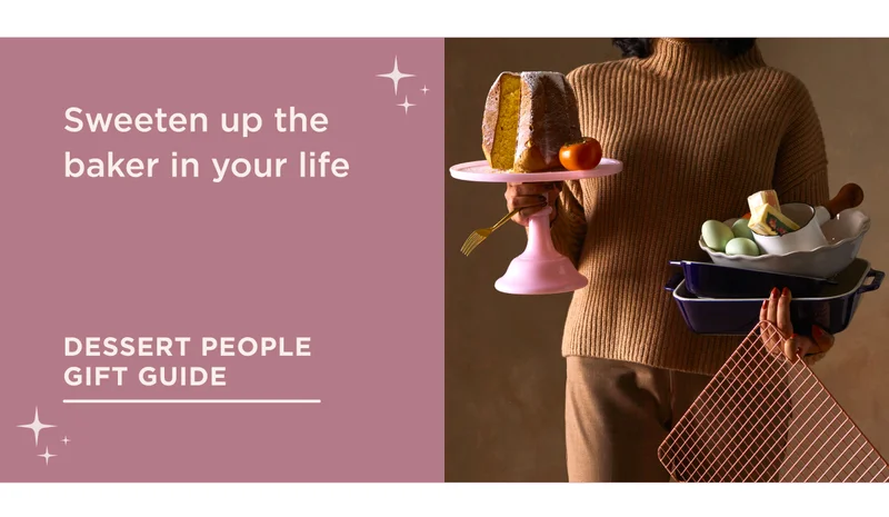 DESSERT PEOPLE GIFT GUIDE