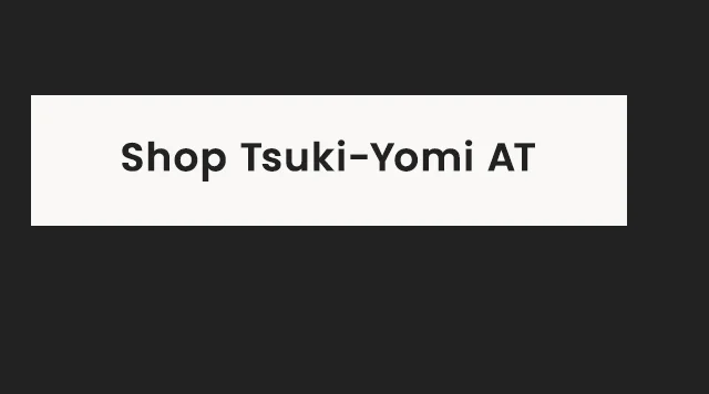 Shop Tsuki-Yomi AT