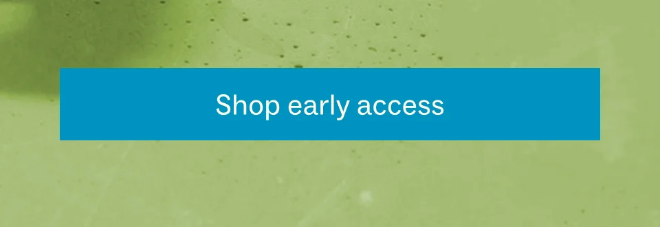 Shop Early access
