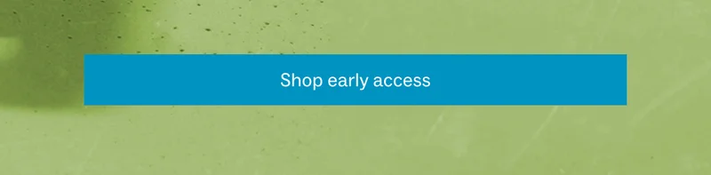 Shop Early access