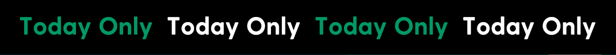 FLASH DEAL | TODAY ONLY