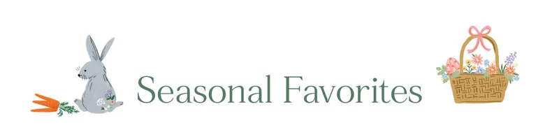 Seasonal Favorites