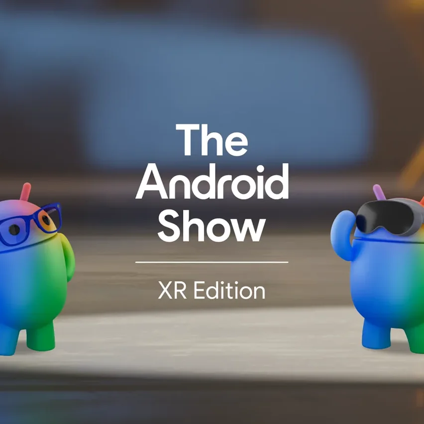 The Android Show XR Edition title with two rainbow-colored Android figurines, one wearing glasses and the other a VR headset