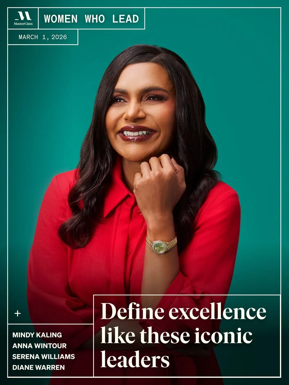 Women who lead. Define excellence like these iconic leaders.