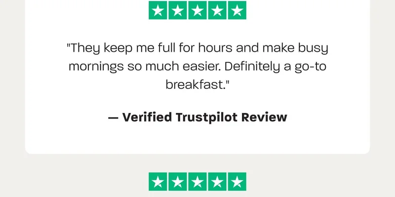 Review: "They keep me full for hours and make busy mornings so much easier. Definitely a go-to breakfast."