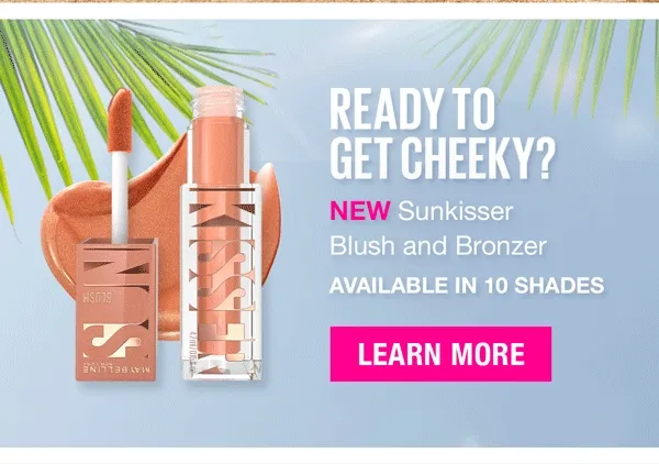 Ready to get cheeky? NEW Sunkisser Blush & Bronzer! Available in 10 Shades