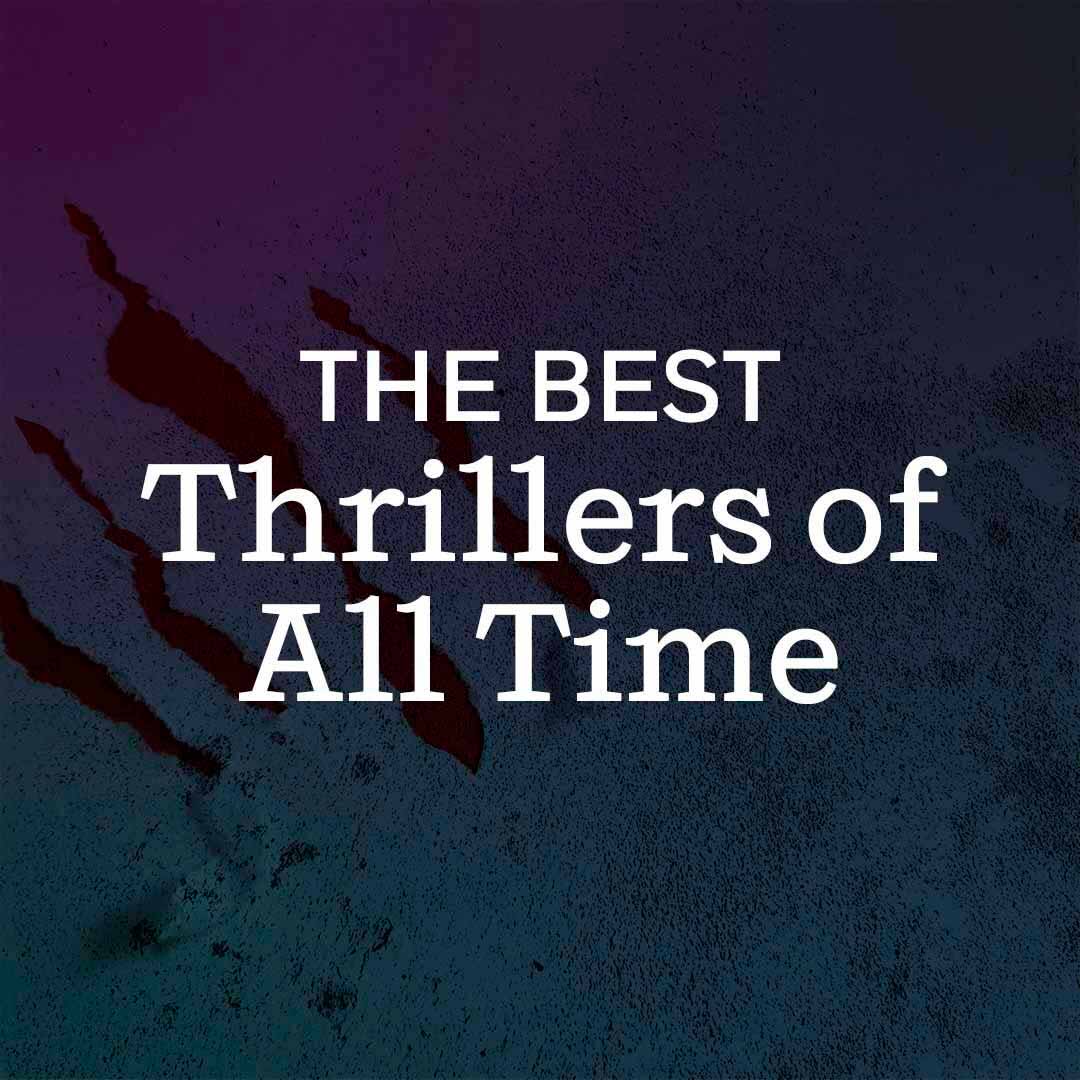 The Best Thrillers of All Time