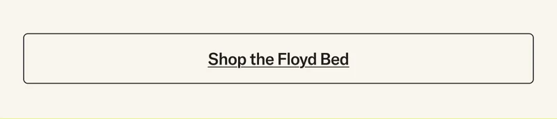 Shop the Floyd Bed