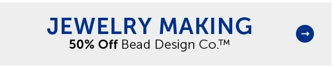 Jewelry Making - 50% Off Bead Design Co.™