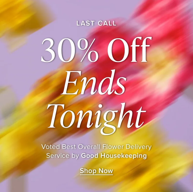 Last Call: 30% Off Ends Tonight. Voted Best Overall Flower Delivery Service by Good Housekeeping. Shop Now.