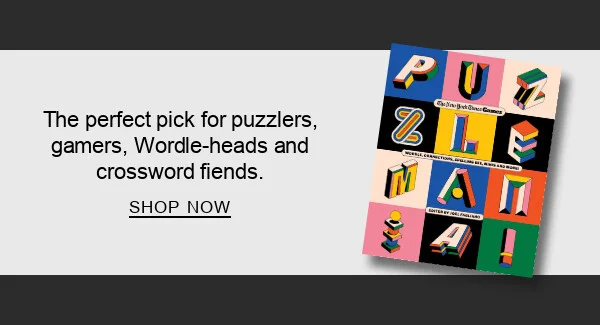 BOOK | Puzzle Mania!: Wordle, Connections, Spelling Bee, Minis and More! (B&N Exclusive Edition) by The New York Times Games, Joel Fagliano : The perfect pick for puzzlers, gamers, Wordle-heads and crossword fiends. SHOP NOW