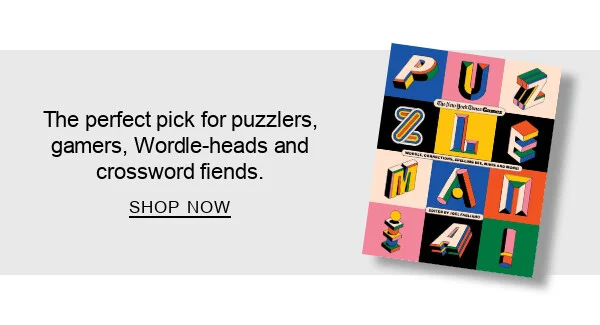 BOOK | Puzzle Mania!: Wordle, Connections, Spelling Bee, Minis and More! (B&N Exclusive Edition) by The New York Times Games, Joel Fagliano : The perfect pick for puzzlers, gamers, Wordle-heads and crossword fiends. SHOP NOW