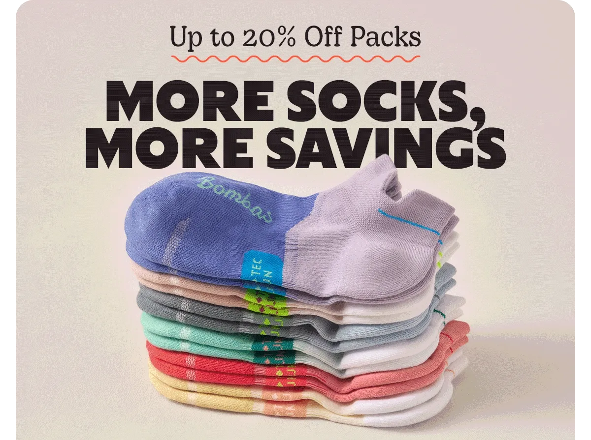 Up to 20% Off Packs | MORE SOCKS, MORE SAVINGS