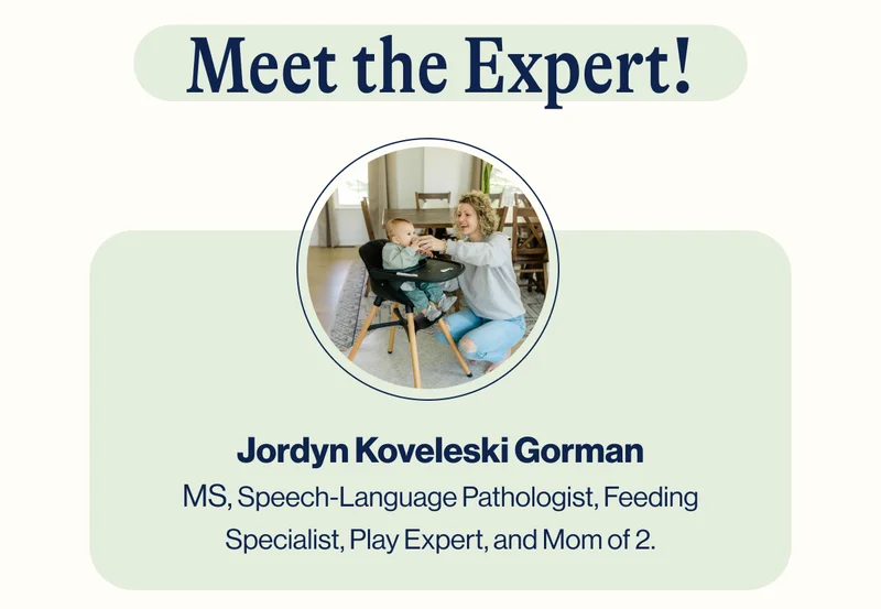 Meet the Expert! Jordyn Koveleski Gorman MS, Speech-Language Pathologist, Feeding Specialist, Play Expert, and Mom of 2.