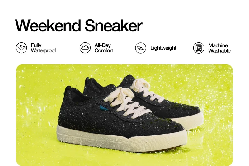 Weekend Sneaker. Fully Waterproof. All-Day Comfort. Lightweight. Machine Washable.