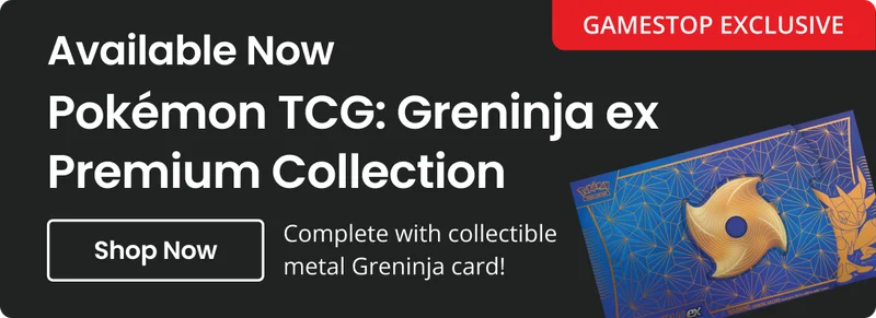 Available Now Pokemon TCG: Greninja ex Premium Collection | Shop Now | Shop Now