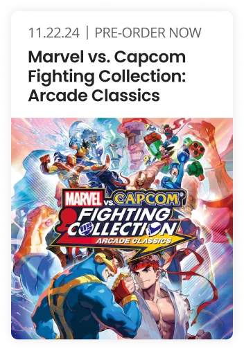 11.22.24 | PRE-ORDER NOW - MARVEL VS CAPCOM: FIGHTHING COLLECTION: ARCADE CLASSICS